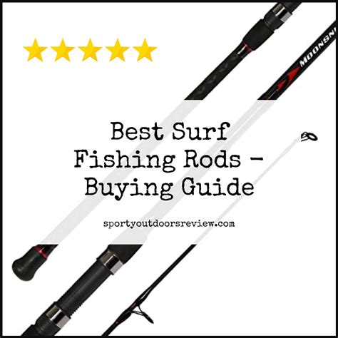 Best Surf Fishing Rods Buying Guide Review Sportyoutdoorsreview Com