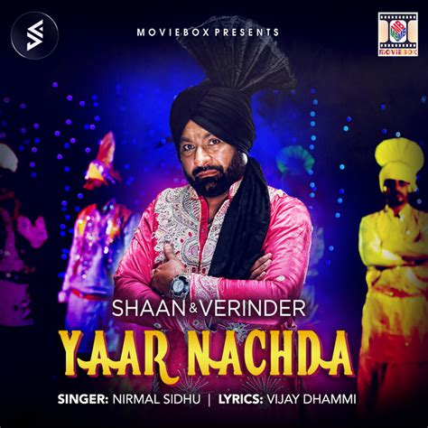 Shaan And Verinder Ft Nirmal Sidhu Yaar Nachda Out Now