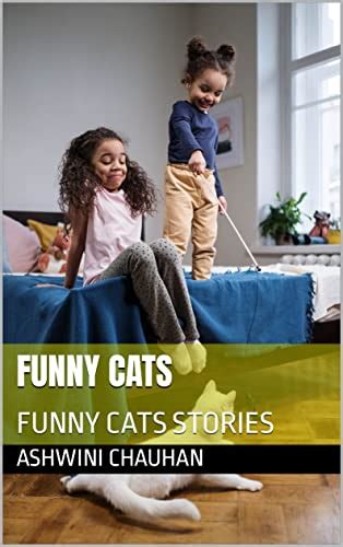 Funny Cats Funny Cats Stories By Ashwini Chauhan Goodreads
