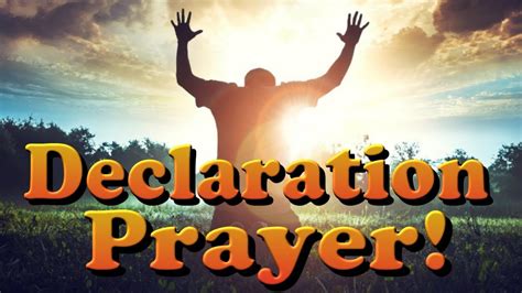 Declaration Prayer Declaring Gods Will Over Your Life Youtube