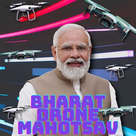 Bharat Drone Mahotsav Pm Modi Inaugurates Indias Biggest Drone