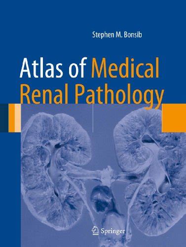 Atlas Of Medical Renal Pathology Atlas Of Anatomic Pathology English
