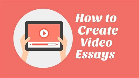 How To Create Video Essays Youtube