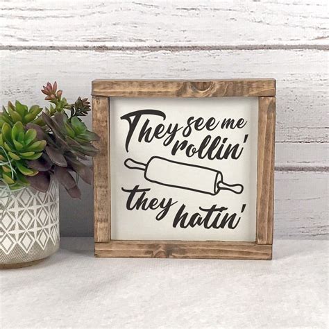 they-see-me-rollin-they-hatin-wood-kitchen-sign-in-2020-wood-kitchen