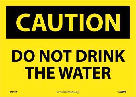 Caution Do Not Drink The Water Sign Esafety Supplies Inc