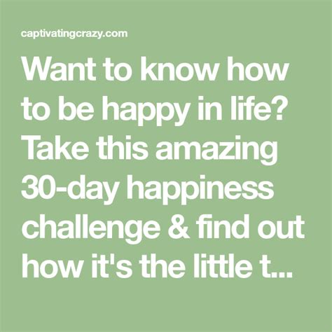 Want To Know How To Be Happy In Life Take This Amazing 30 Day