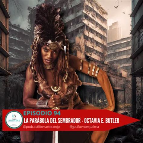 Listen To La Par Bola Del Sembrador Octavia Butler Hay Semilla De