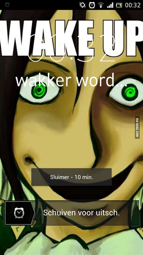 My Alarm Really Creeps Me Out 9gag