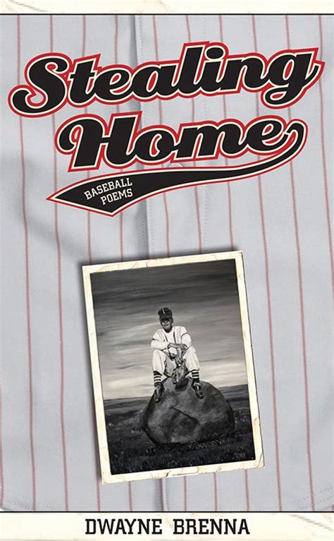 If you are still wondering how to get free pdf epub of book stealing home by nicole williams. Stealing Home: Baseball Poems by Dwayne Brenna | Baseball ...
