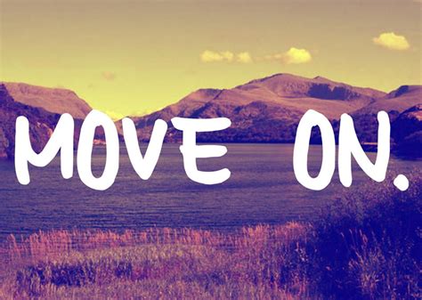 5 Important Reasons Why You Should Move On Lifestyle