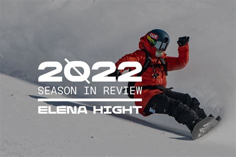 Watch Elena Hight Nst 2022 Season In Review Snowboard Magazine