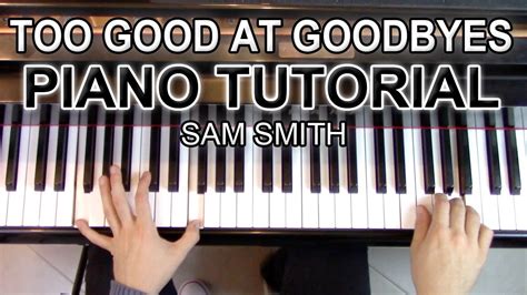 Too Good At Goodbyes Piano Tutorial Sheet Music Sam Smith George Vidal Youtube