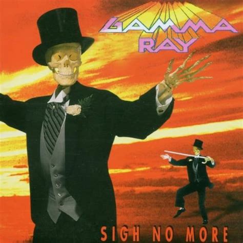 Gamma Rayガンマ・レイ 2ndアルバム『sigh No Moreサイ・ノー・モア』1991年 ヒビノオォツッ！