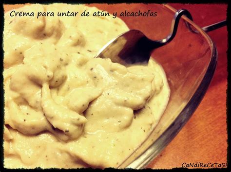 CaNdiReCeTas Crema para untar de alcachofa y atún de li cio sa candirecetas blogspot
