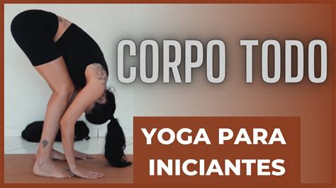 Yoga Para Iniciantes Corpo Inteiro Alongamentos Básicos De Yoga