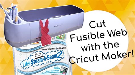 Cut Fusible Web With Your Cricut Maker Steam A Seam 2 Fabric Applique