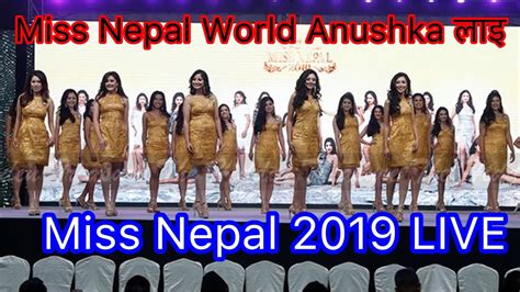 Miss Nepal 2019live॥ Anushka Shrestha Miss Nepal World 2019 Youtube