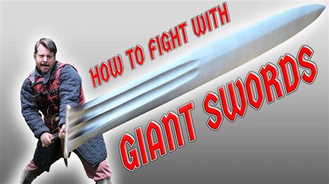 How To Fight With Giant Swords Youtube