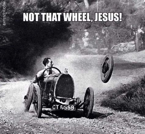Get It Because Jesus Took The Wheel Rcomedycemetery