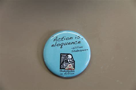 Best eloquence quotes selected by thousands of our users! "Action is eloquence" Shakespeare quote pin for the 25th Anniversary celebration! #Shakespeare # ...