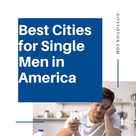 10 Best Cities For Single Men In America Citytistics