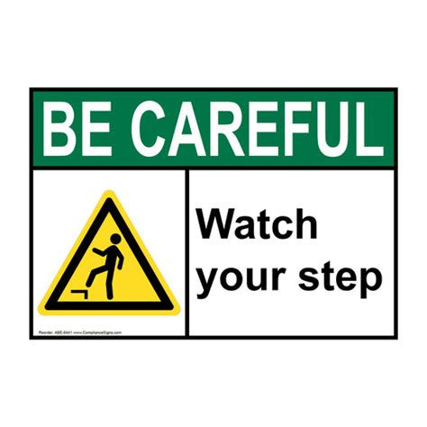 Be Careful Sign Watch Your Step Sign Ansi