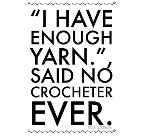 pin by michelle chappon on love my not so new hobby crochet quote crochet humor yarn humor