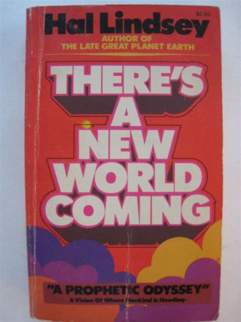 There S A New World Coming Prophetic Odyssey Lindsey Hal Books