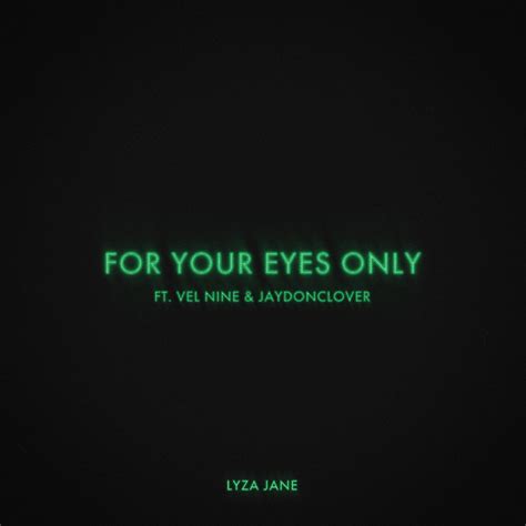 Lyza Jane For Your Eyes Only Lyrics Genius Lyrics