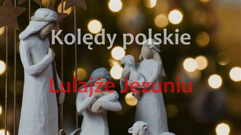Lulajże jezuniu, moja perełko, lulaj ulubione me pieścidełko. Polskie Kolędy i Pastorałki Karaoke - Lulajże Jezuniu (instrumental + tekst) - YouTube