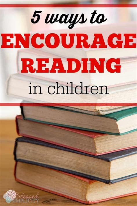 Five Ways To Encourage Reading In Children Blessed Simplicity