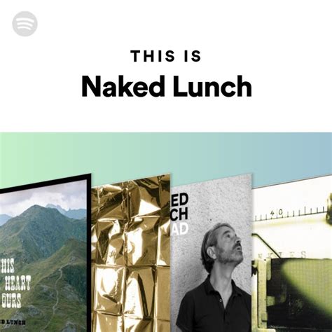 This Is Naked Lunch Spotify Playlist My XXX Hot Girl