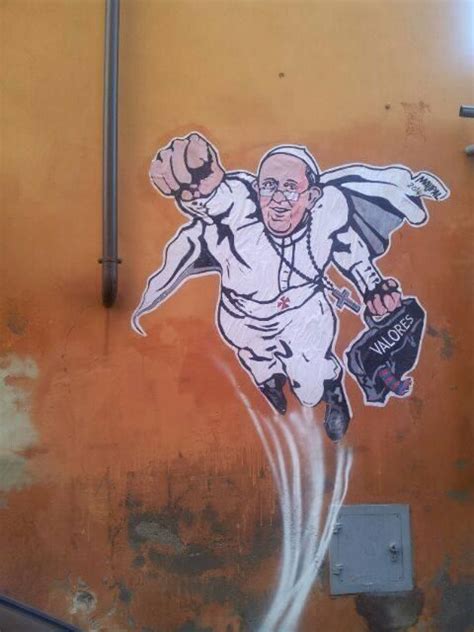 Le pape françois a décidé d'envoyer un enquêteur au chili pour entendre des témoins souhaitant s'exprimer sur le cas de mgr juan barros, un évêque chilien. Maupal /// El Superman Pape François | Les arts, Images graffiti, Art de rue