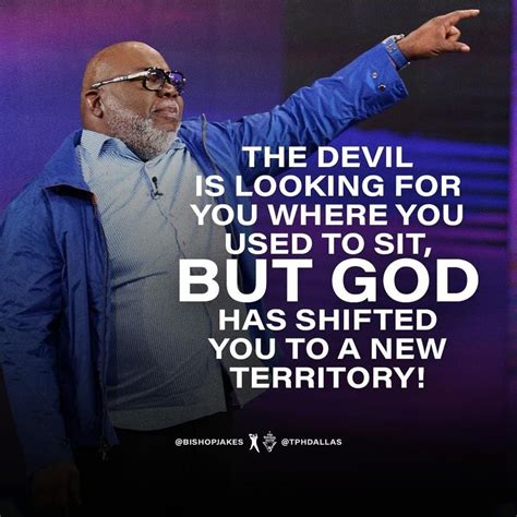 T D Jakes On Instagram While The Enemy Is Searching For You In Your Previous Domain The Lord