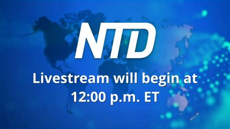 Live Ntd News Today Aug 14 Live Ntd News Today Aug 14 By The Epoch Times
