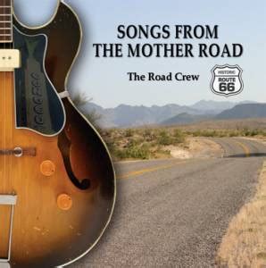 Well, if you ever plan to. Route 66 - Songs From The Mother Road - The Road Crew - Historic66