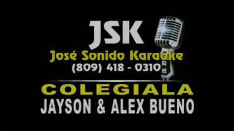 Jayson Guzman Y Alex Bueno Colegiala Karaoke Demo Pista Original Youtube