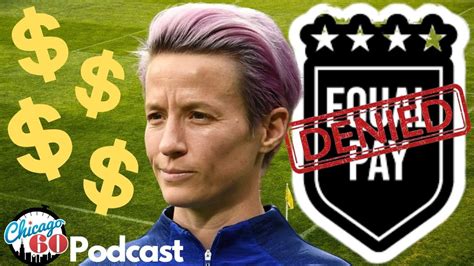 Equal Pay Lawsuit Dropped For Us Womens Soccer Team Ep 44 Da Chicago 60 Podcast Youtube