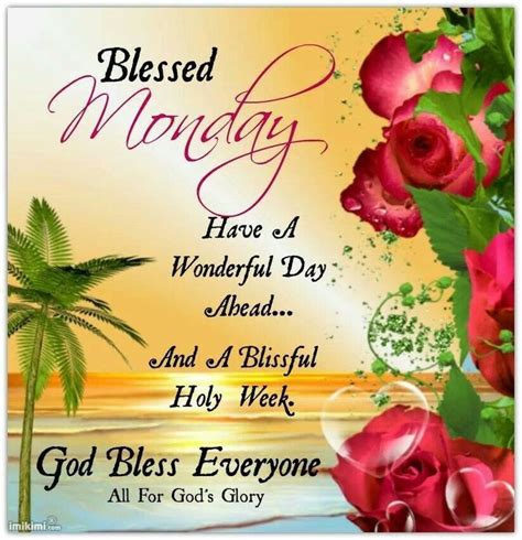 Blessed Monday Have A Wonderful Day Ahead Pictures Photos And Images