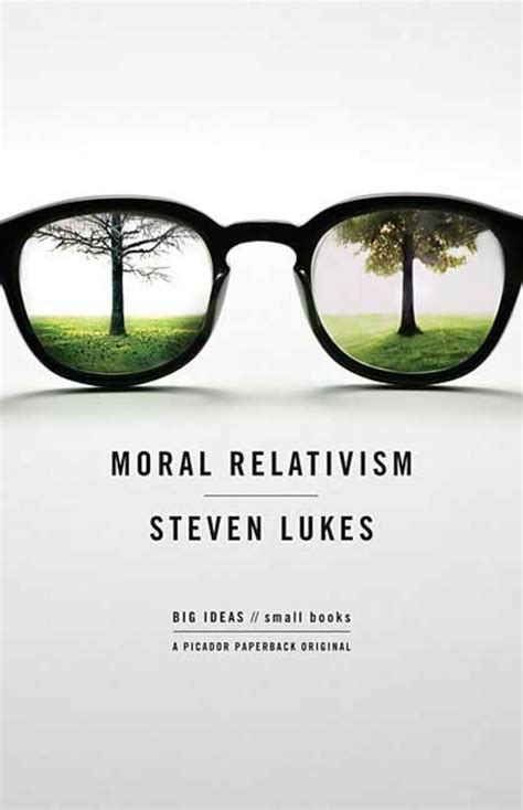 Moral Relativism Steven Lukes Macmillan