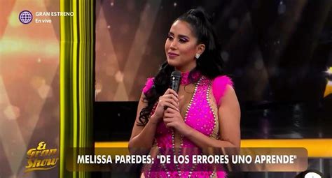 ‘el Gran Show’ Melissa Paredes Se Quiebra Al Recordar Los Momentos Que Vivió Tras Su Polémico