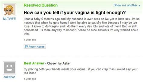 Yahoo Answers How Can You Tell If Your Vagina Is Tight Enough Egm