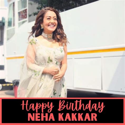 Happy Birthday Neha Kakkar Wishes Photos Pic And Whatsapp Status Song Video Download