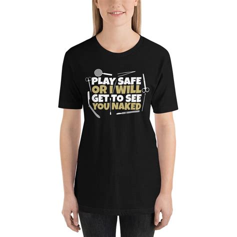 Play Safe Or I Will Get To See You Naked Tshirt Funny Etsy