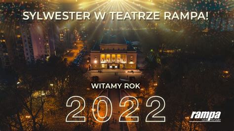 Wieczór Sylwestrowy W Teatrze Rampa Spektakle Muzyczne Bilety Do