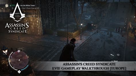 Assassin S Creed Syndicate Evie Gameplay Walkthrough Europe Youtube