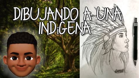 Dibujando A Una IndÍgena Drawing An Indigenous Dibujos A LÁpiz