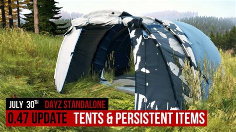 Tents And Persistent Items Dayz Standalone Update 047 Tents