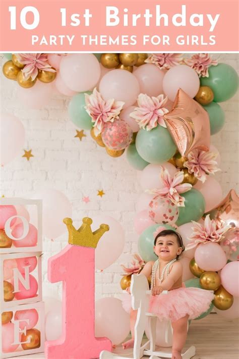 10 trendy first birthday girl themes girl birthday themes 1st birthday girl decorations 1st