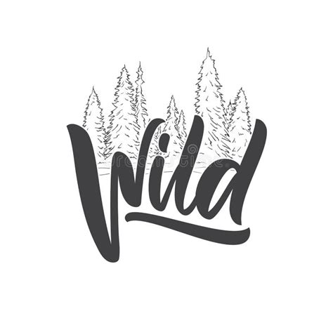 Handwritten Type Lettering Of Wild With Hand Drawn Pine Forest Brush